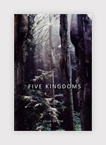 Five Kingdoms: Poems by Kelle Groom